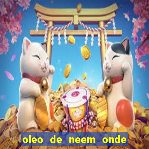 oleo de neem onde comprar em porto alegre